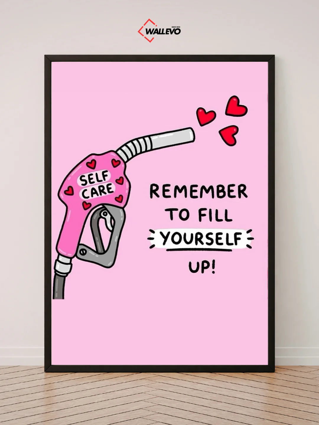 Remember to Fill Yourself Up – Self-Care & Growth Matter – Inspirational Wall Frame
