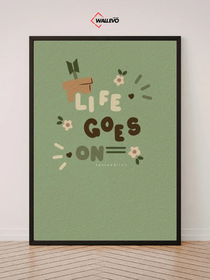Life Goes On - Aesthetic Wall Frame
