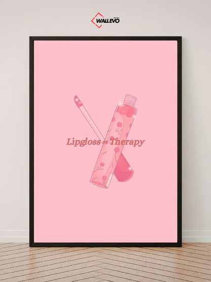 Lip Gloss = Therapy – Shine, Glow & Confidence – Stylish Wall Frame