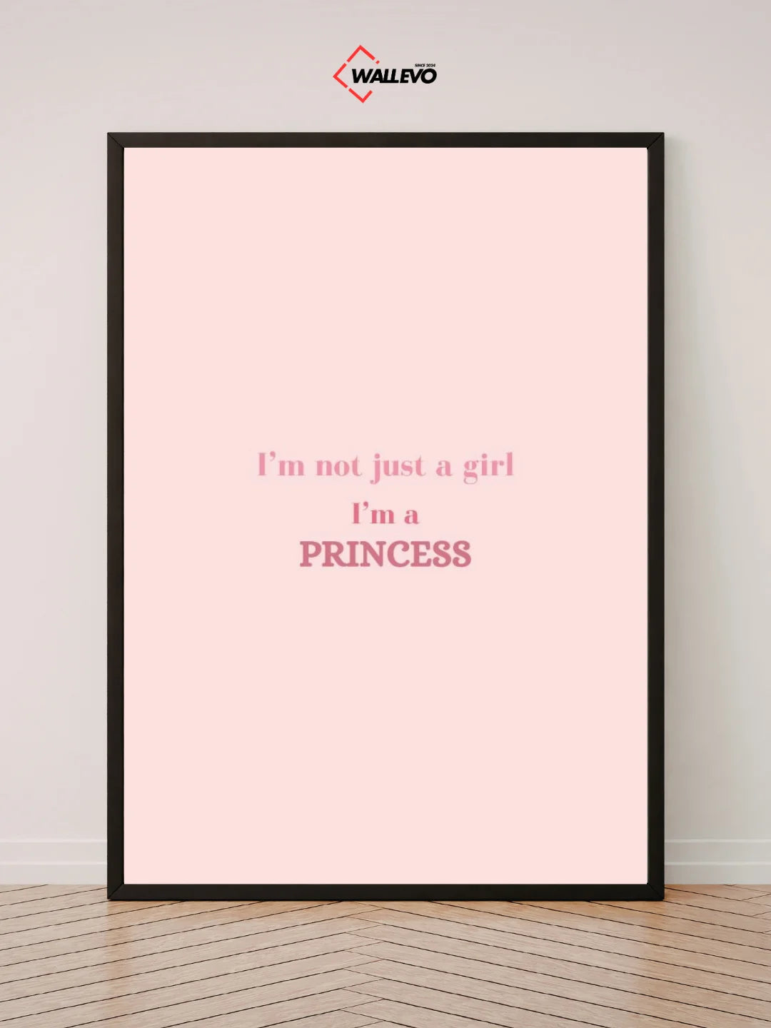 I'm Not Just a Girl, I'm a Princess – A Confident & Elegant Wall Frame