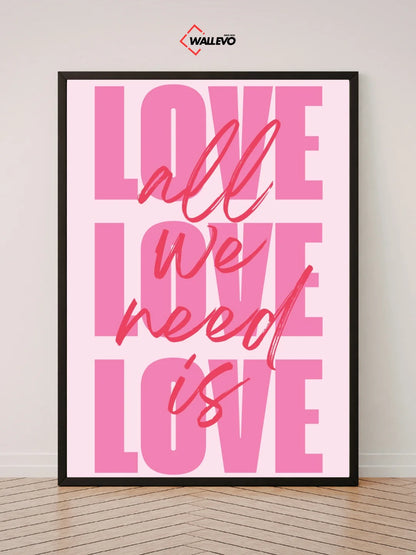 Love Love Love All We Need Is - Aesthetic Wall Frame
